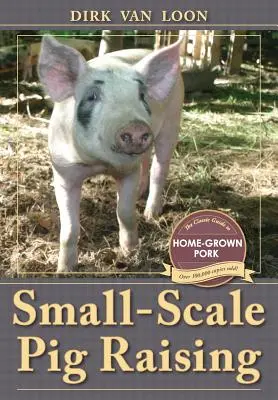 Chov ošípaných v malom rozsahu - Small-Scale Pig Raising
