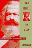 Od Hegela po Marxa: Štúdie o intelektuálnom vývoji Karla Marxa - From Hegel to Marx: Studies in the Intellectual Development of Karl Marx