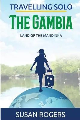 Gambia: Krajina Mandinkov - The Gambia: Land of the Mandinka