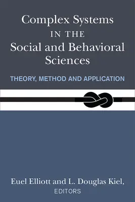 Komplexné systémy v sociálnych a behaviorálnych vedách: Teória, metóda a aplikácia - Complex Systems in the Social and Behavioral Sciences: Theory, Method and Application