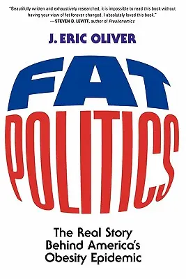 Tučná politika: Skutočný príbeh, ktorý sa skrýva za americkou epidémiou obezity - Fat Politics: The Real Story Behind America's Obesity Epidemic