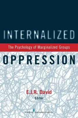 Internalizovaný útlak: Psychológia marginalizovaných skupín - Internalized Oppression: The Psychology of Marginalized Groups