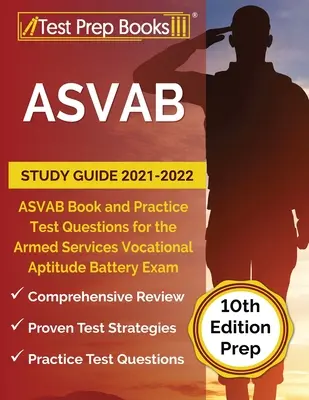 ASVAB Študijná príručka 2021-2022: Kniha ASVAB s praktickými testovými otázkami pre skúšku Armed Services Vocational Aptitude Battery [10. vyd.] - ASVAB Study Guide 2021-2022: ASVAB Book and Practice Test Questions for the Armed Services Vocational Aptitude Battery Exam [10th Edition Prep]