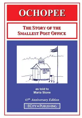 Ochopee: Príbeh najmenšej pošty - Ochopee: The Story of the Smallest Post Office