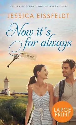 Teraz je to navždy: Veľké tlačené vydanie - Now It's For Always: large print edition