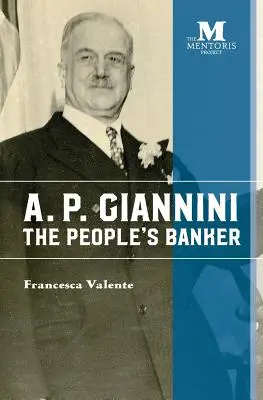 A. P. Giannini: Ľudový bankár - A. P. Giannini: The People's Banker