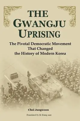 Povstanie v Gwangju - The Gwangju Uprising