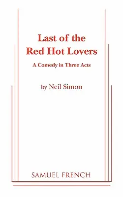 Last of the Red Hot Lovers (Posledný z horúcich milencov) - Last of the Red Hot Lovers
