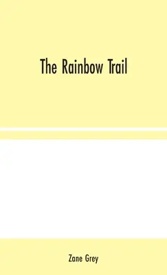 Dúhová cesta - The Rainbow Trail
