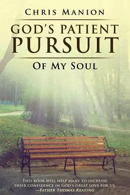 Božie trpezlivé prenasledovanie mojej duše - God's Patient Pursuit of My Soul