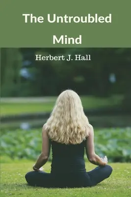 Nepohnutá myseľ - The Untroubled Mind
