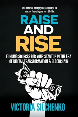 Raise and Rise: Zdroje financovania pre váš startup v ére digitálnej transformácie a blockchainu - Raise and Rise: Funding Sources for Your Startup in the Era of Digital Transformation & Blockchain