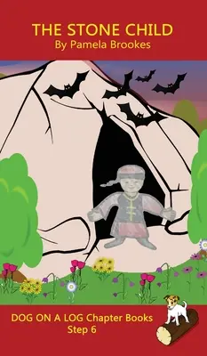 The Stone Child Chapter Book: (Step 6) Sound Out Books (systematic decodable) Pomáha rozvíjajúcim sa čitateľom vrátane tých s dyslexiou naučiť sa čítať - The Stone Child Chapter Book: (Step 6) Sound Out Books (systematic decodable) Help Developing Readers, including Those with Dyslexia, Learn to Read