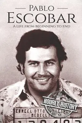 Pablo Escobar: Život od začiatku do konca - Pablo Escobar: A Life From Beginning to End