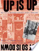 Up is up, but So is down: New York's Downtown Literary Scene, 1974-1992 - Up Is Up, But So Is Down: New York's Downtown Literary Scene, 1974-1992