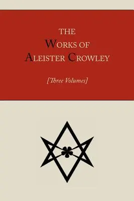 Diela Aleistera Crowleyho [tri zväzky] - The Works of Aleister Crowley [Three volumes]