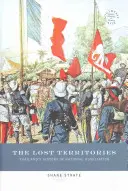 Stratené územia: História národného poníženia v Thajsku - The Lost Territories: Thailand's History of National Humiliation