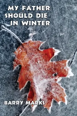 Môj otec by mal zomrieť v zime - My Father Should Die in Winter