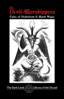 Uctievači diabla: Príbehy o diabolstve a čiernej mágii - The Devil-Worshippers: Tales of Diabolism and Black Magic