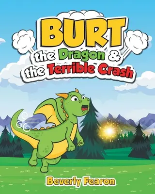Drak Burt a strašná havária - Burt the Dragon & the Terrible Crash