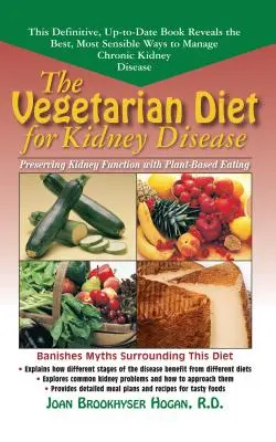 Vegetariánska diéta pri ochorení obličiek: Zachovanie funkcie obličiek pomocou rastlinnej stravy - The Vegetarian Diet for Kidney Disease: Preserving Kidney Function with Plant-Based Eating
