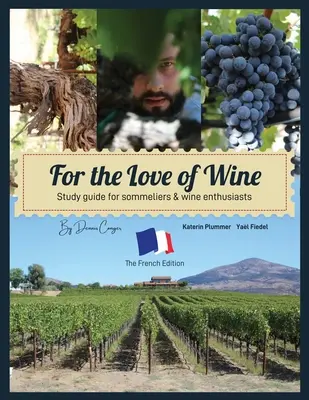 Z lásky k vínu: Vydanie vo francúzštine - For the Love of Wine: The French Edition