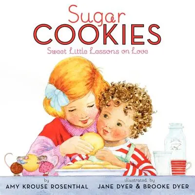 Cukríky: Sladké lekcie o láske - Sugar Cookies: Sweet Little Lessons on Love