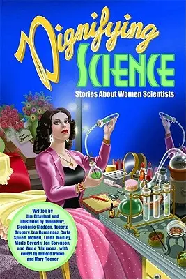 Dôstojná veda: Príbehy o vedkyniach - Dignifying Science: Stories about Women Scientists