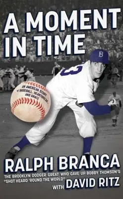Moment v čase: Americký príbeh o baseballe, zlomení srdca a milosti - A Moment in Time: An American Story of Baseball, Heartbreak, and Grace