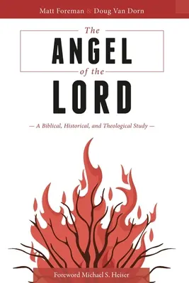 Anjel Hospodinov: Biblická, historická a teologická štúdia - The Angel of the LORD: A Biblical, Historical, and Theological Study