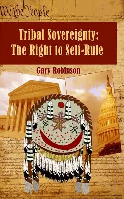 Kmeňová suverenita: Právo na samosprávu - Tribal Sovereignty: The Right to Self-Rule