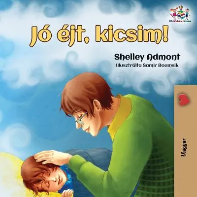 Dobrú noc, moja láska! Dobrá noc, miláčik (v angličtine) - Goodnight, My Love!: Hungarian edition