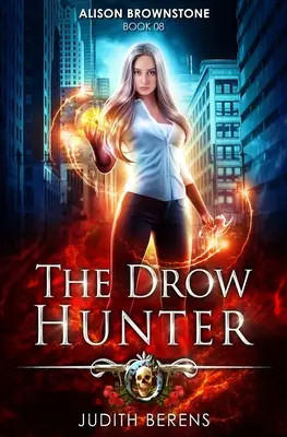 Lovec drowov: Akčné dobrodružstvo v štýle mestskej fantasy - The Drow Hunter: An Urban Fantasy Action Adventure