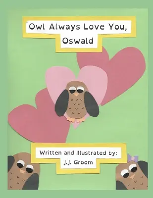 Sova ťa bude mať vždy rada, Oswald - Owl Always Love You, Oswald