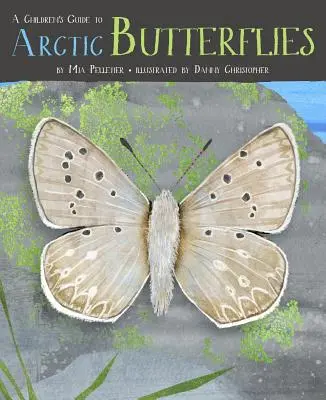Detský sprievodca arktickými motýľmi - A Children's Guide to Arctic Butterflies