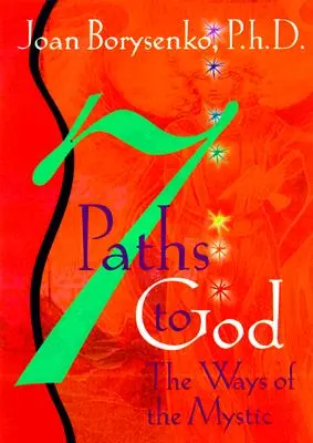 7 ciest k Bohu: Cesty mystikov - 7 Paths to God: The Ways of the Mystic