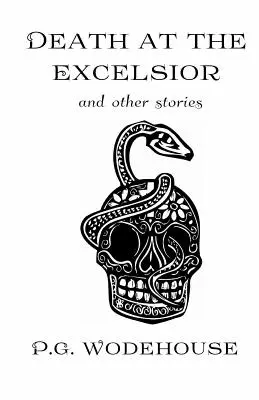 Smrť v hoteli Excelsior: A iné príbehy - Death at the Excelsior: And Other Stories