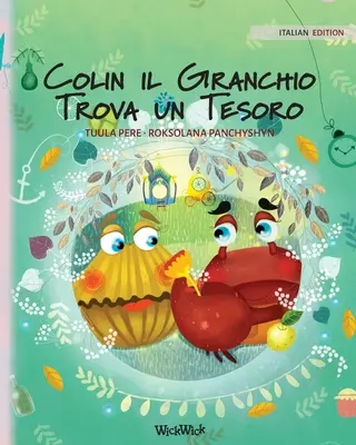 Colin il Granchio Trova un Tesoro: Talianske vydanie knihy Colin the Crab Finds a Treasure (Krab Colin nájde poklad) - Colin il Granchio Trova un Tesoro: Italian Edition of Colin the Crab Finds a Treasure
