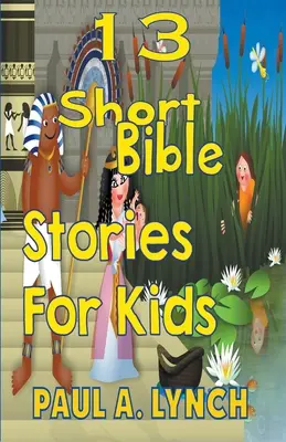 13 krátkych biblických príbehov pre deti - 13 Short Bible Stories For Kids