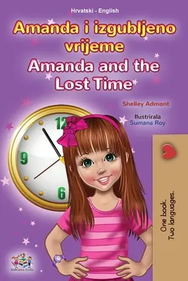 Amanda a stratený čas (chorvátsko-anglická dvojjazyčná kniha pre deti) - Amanda and the Lost Time (Croatian English Bilingual Children's Book)