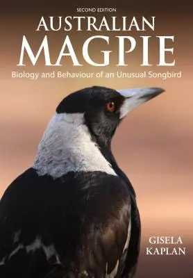 Austrálska straka: Biológia a správanie nezvyčajného spevavého vtáka - Australian Magpie: Biology and Behaviour of an Unusual Songbird