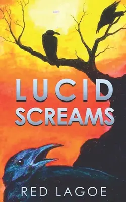 Lucidné výkriky - Lucid Screams