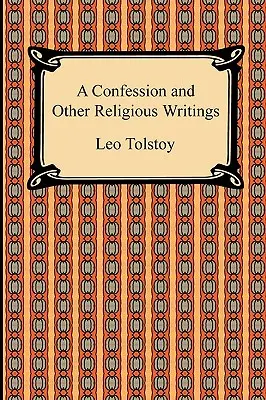 Vyznanie a iné náboženské spisy - A Confession and Other Religious Writings