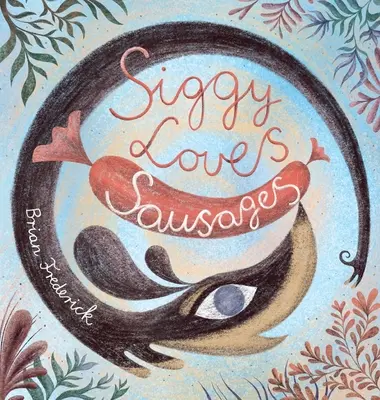 Siggy Loves Sausages (Siggy miluje klobásy) - Siggy Loves Sausages
