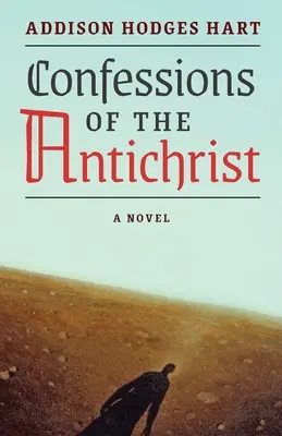 Spoveď Antikrista (román) - Confessions of the Antichrist (A Novel)