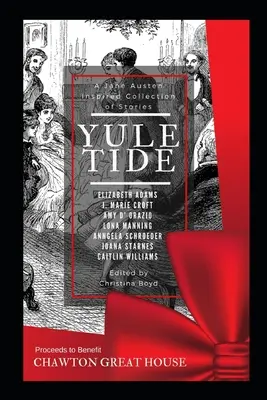 Vianočné sviatky: Zborník príbehov inšpirovaný Jane Austenovou - Yuletide: A Jane Austen-Inspired Collection of Stories