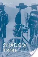 Tieňový kmeň: Vytváranie identity indiánov na rieke Columbia - Shadow Tribe: The Making of Columbia River Indian Identity
