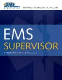 EMS Supervisor: Zásady a prax - EMS Supervisor: Principles and Practice