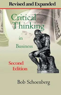 Kritické myslenie v podnikaní: Revidované a rozšírené druhé vydanie - Critical Thinking in Business: Revised and Expanded Second Edition