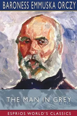 Muž v sivom (Esprios Classics) - The Man in Grey (Esprios Classics)